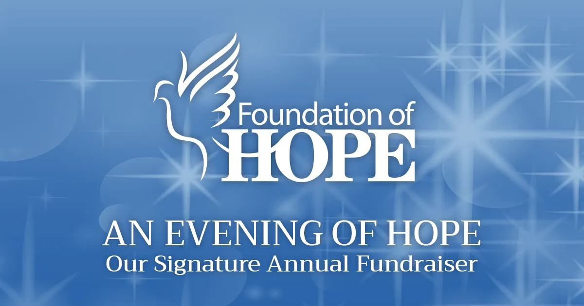 An Evening of HOPE: Our signature annual fundraiser